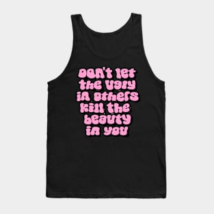 Don't Let the Ugly in Others Kill the Beauty in You - Colorful Wavy Lettering Tank Top